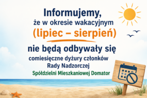 Dyżury członków Rady Nadzorczej – okres wakacyjny